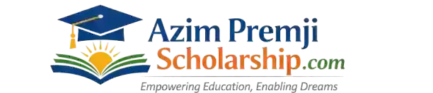 Azim Premji Scholarship 2026 – Eligibility, Apply Online, Last Date | azimpremjischolarship.com